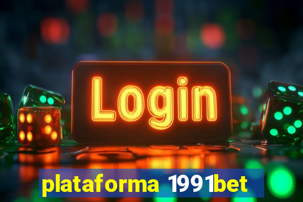 plataforma 1991bet